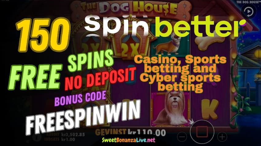 You can see bonus with 150 free spins in the slot The Dog House for registration in the casino Spinbetter!